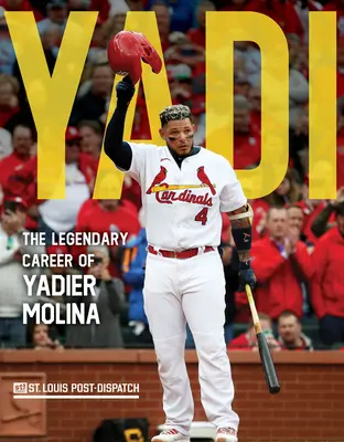 Yadi: Legendárna kariéra Yadiera Molinu - Yadi: The Legendary Career of Yadier Molina