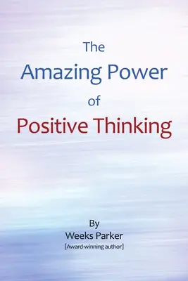 Úžasná sila pozitívneho myslenia - The Amazing Power of Positive Thinking
