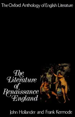 Oxfordská antológia anglickej literatúry: II. diel: Literatúra renesančného Anglicka - The Oxford Anthology of English Literature: Volume II: The Literature of Renaissance England