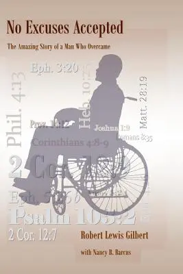 Žiadne výhovorky sa neprijímajú: Príbeh muža, ktorý prekonal - No Excuses Accepted: The Amazing Story of a Man Who Overcame