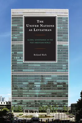 Spojené národy ako Leviatan: Globálne riadenie v postamerickom svete - The United Nations as Leviathan: Global Governance in the Post-American World