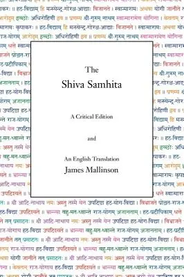 Šiva Samhita: Kritické vydanie a anglický preklad - The Shiva Samhita: A Critical Edition and An English Translation