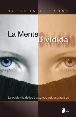 La Mente Dividida = Rozdelená myseľ - La Mente Dividida = The Divided Mind