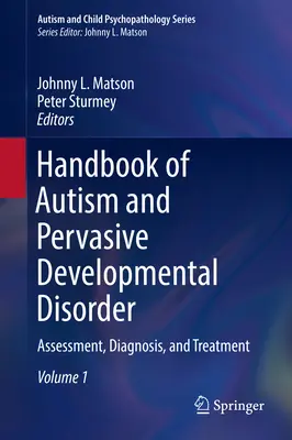 Príručka autizmu a pervazívnych vývinových porúch: Hodnotenie, diagnostika a liečba: Príručka pre deti s poruchou autizmu - Handbook of Autism and Pervasive Developmental Disorder: Assessment, Diagnosis, and Treatment