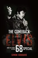 Návrat: Elvis a príbeh špeciálu z roku 68 - The Comeback: Elvis and the Story of the '68 Special