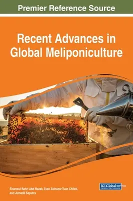 Najnovšie pokroky v globálnej meliponikultúre - Recent Advances in Global Meliponiculture
