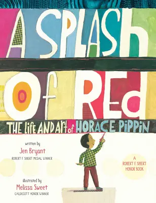 Červená škvrna: Život a umenie Horacia Pippina - A Splash of Red: The Life and Art of Horace Pippin