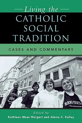 Žiť katolícku sociálnu tradíciu: Prípady a komentáre - Living the Catholic Social Tradition: Cases and Commentary