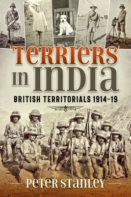 Teriéri v Indii: Britskí teritoriálni vojaci 1914-19 - Terriers in India: British Territorials 1914-19