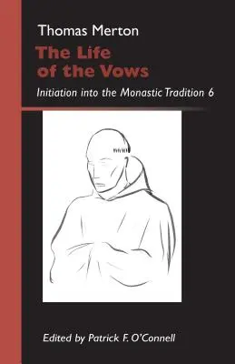 Život sľubov: Zasvätenie do mníšskej tradície - Life of the Vows: Initiation Into the Monastic Tradition