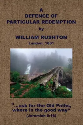 Obrana partikulárneho vykúpenia - A Defence of Particular Redemption