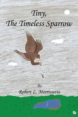 Tiny, nadčasový vrabec - Tiny, the Timeless Sparrow