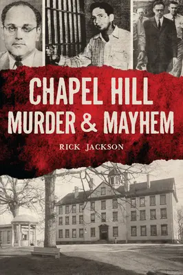 Vraždy a chaos v Chapel Hill - Chapel Hill Murder & Mayhem
