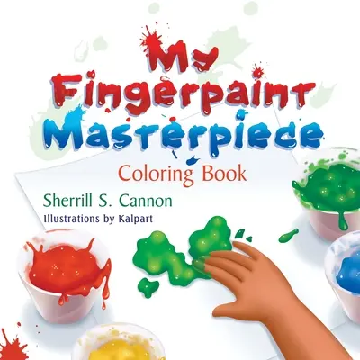 Moje prstové maľby Majstrovské vymaľovánky - My Fingerpaint Masterpiece Coloring Book