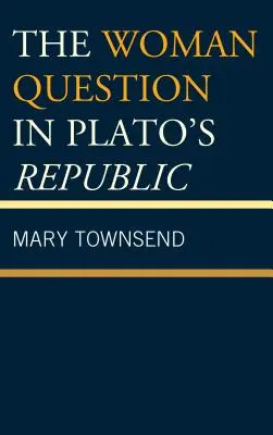 Ženská otázka v Platónovej republike - The Woman Question in Plato's Republic