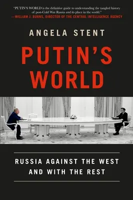 Putinov svet: Rusko proti Západu a s ostatnými - Putin's World: Russia Against the West and with the Rest