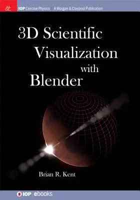 3D vedecká vizualizácia s programom Blender - 3D Scientific Visualization with Blender