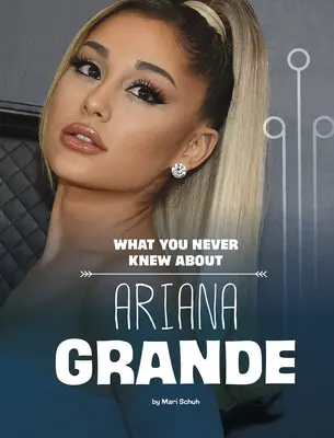 Čo ste nikdy nevedeli o Ariane Grande - What You Never Knew about Ariana Grande