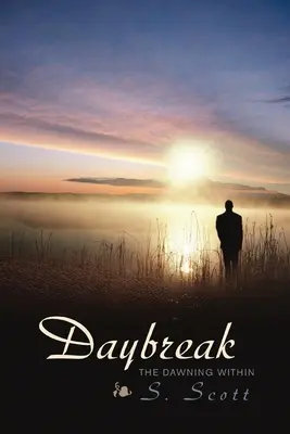 Svitanie: Úsvit vo vnútri - Daybreak: The Dawning Within
