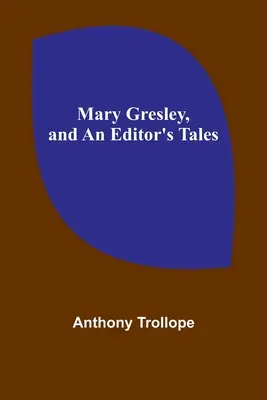 Mary Gresleyová a Príbehy redaktora - Mary Gresley, and An Editor's Tales