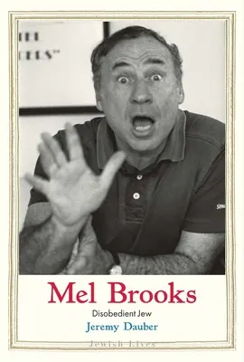 Mel Brooks: Neposlušný Žid - Mel Brooks: Disobedient Jew