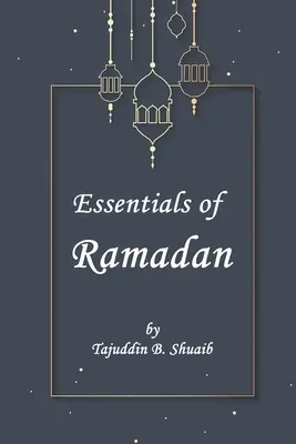 Základy ramadánu, mesiaca pôstu - Essentials of Ramadan, The Fasting Month