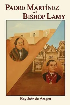 Otec Martinez a biskup Lamy - Padre Martinez and Bishop Lamy