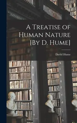 Pojednanie o ľudskej prirodzenosti [D. Hume] - A Treatise of Human Nature [By D. Hume]