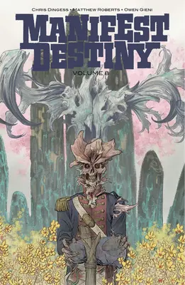 Manifest Destiny, zväzok 8 - Manifest Destiny, Volume 8