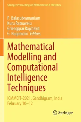 Matematické modelovanie a techniky výpočtovej inteligencie: Icmmcit-2021, Gandhigram, India 10. - 12. februára - Mathematical Modelling and Computational Intelligence Techniques: Icmmcit-2021, Gandhigram, India February 10-12