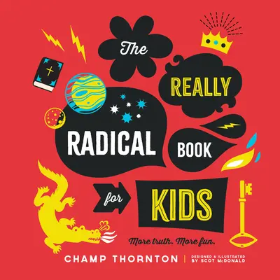 Skutočne radikálna kniha: Viac pravdy viac zábavy - The Really Radical Book: More Truth More Fun