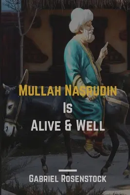 Mulla Nasrudin je živý a zdravý - Mullah Nasrudin Is Alive and Well