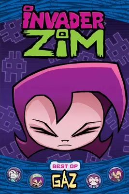 Invader Zim: Najlepšie z Gaz - Invader Zim: Best of Gaz
