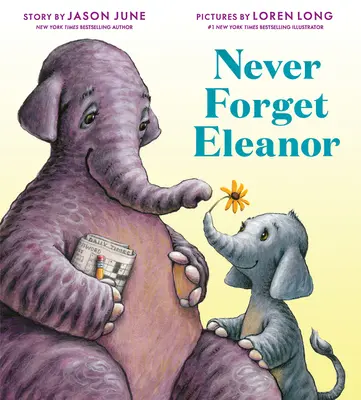 Nikdy nezabudni na Eleanor - Never Forget Eleanor