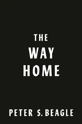 Cesta domov: Dve novely zo sveta posledného jednorožca - The Way Home: Two Novellas from the World of the Last Unicorn