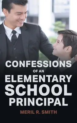 Spoveď riaditeľa základnej školy - Confessions of an Elementary School Principal
