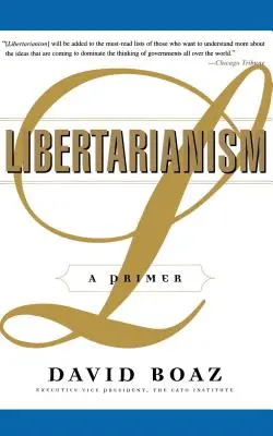 Libertariánstvo: A Primer - Libertarianism: A Primer