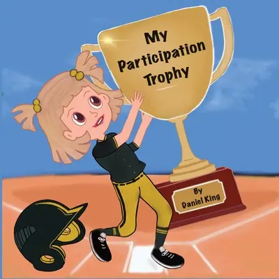 Moja trofej za účasť - My Participation Trophy