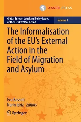 Neformalizácia vonkajšej činnosti EÚ v oblasti migrácie a azylu - The Informalisation of the Eu's External Action in the Field of Migration and Asylum