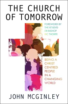 Cirkev zajtrajška: Byť ľuďmi zameranými na Krista v meniacom sa svete - The Church of Tomorrow: Being a Christ Centred People in a Changing World