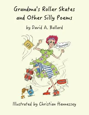 Babičkine kolieskové korčule a iné hlúpe básne - Grandma's Roller Skates and Other Silly Poems