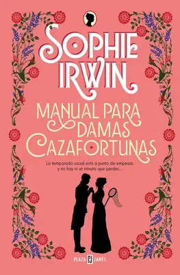 Manual Para Damas Cazafortunas / Príručka pre dámy, ktoré hľadajú šťastie - Manual Para Damas Cazafortunas / A Lady's Guide to Fortune-Hunting