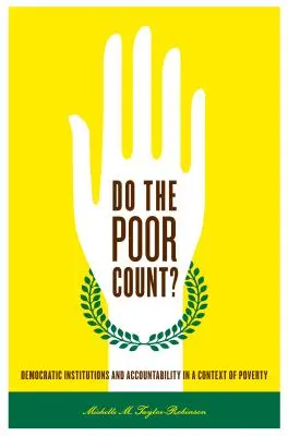 Počítajú sa chudobní?: Demokratické inštitúcie a zodpovednosť v kontexte chudoby - Do the Poor Count?: Democratic Institutions and Accountability in a Context of Poverty