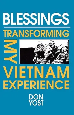 Požehnania: Premena mojich skúseností z Vietnamu - Blessings: Transforming My Vietnam Experience