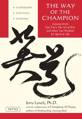 Cesta šampióna: Múdrosť taoizmu pre šport a život: lekcie zo Sun Tzuovho diela Umenie vojny a ďalšie taoistické poznatky - Way of the Champion: Lessons from Sun Tzu's the Art of War and Other Tao Wisdom for Sports & Life