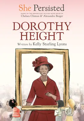 Ona vytrvala: Dorothy Height - She Persisted: Dorothy Height