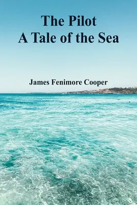 Príbehy z mora (2) (A Tale of Sea: A Tale of Sea) - The Pilot: A Tale of the Sea