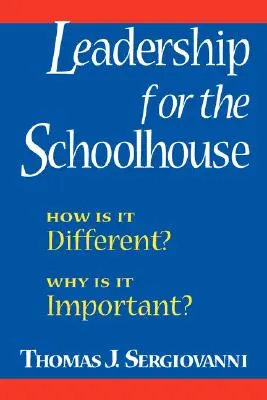 Leadership for the Schoolhouse: V čom je iné? Prečo je dôležité? - Leadership for the Schoolhouse: How is It Different? Why is It Important?