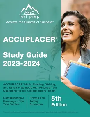 ACCUPLACER Študijná príručka 2023 - 2024: Príprava na skúšku ACCUPLACER z matematiky, čítania, písania a eseje s praktickými testovými otázkami pre skúšku College Board [5. - ACCUPLACER Study Guide 2023-2024: ACCUPLACER Math, Reading, Writing, and Essay Prep Book with Practice Test Questions for the College Board Exam [5th
