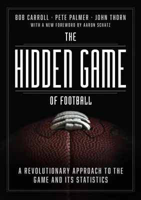 Skrytá hra futbalu: Revolučný prístup k hre a jej štatistikám - The Hidden Game of Football: A Revolutionary Approach to the Game and Its Statistics